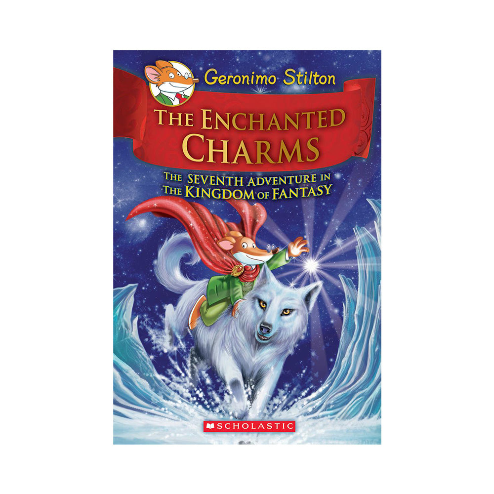 Geronimo Stilton The Kingdom of Fantasy 7 The Enchanted Charms