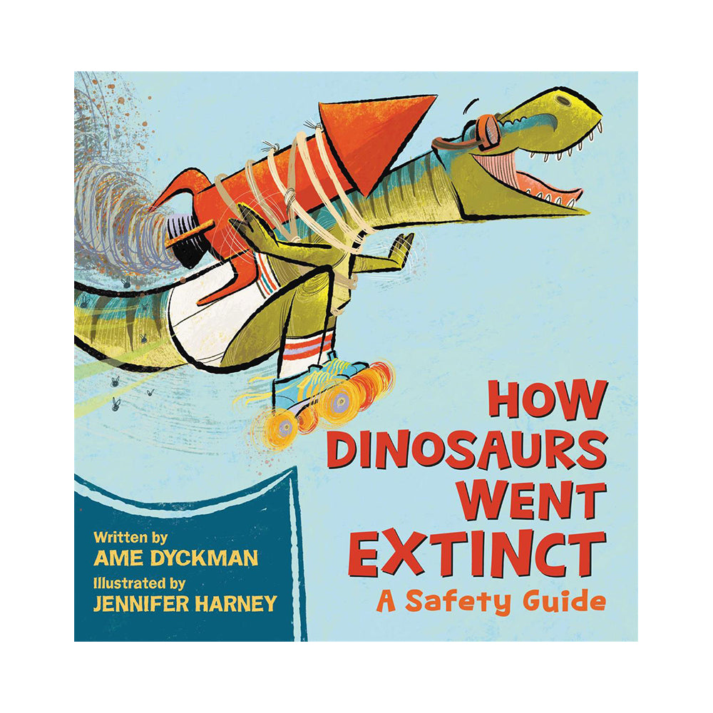 How Dinosaurs Went Extinct A Safety Guide Book