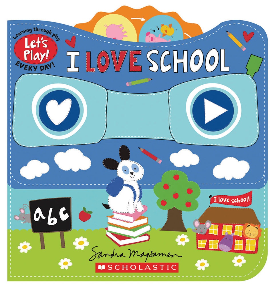 I Love School (A Let's Play! Board Book)